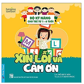 Download sách Xin Lỗi và Cảm Ơn - Bộ Kỹ Năng Cho Trẻ Từ 1 - 6 Tuổi